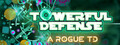 Towerful Defense: A Rogue TD header image