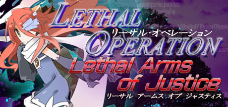 Lethal Operation Episode 3 Lethal Arms of Justice banner