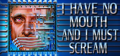 I Have No Mouth, and I Must Scream cover image