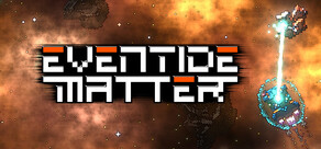 Eventide Matter