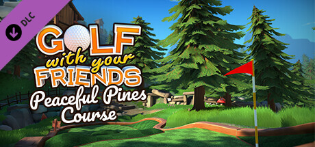 Golf With Your Friends - Peaceful Pines Course cover image