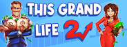 This Grand Life 2