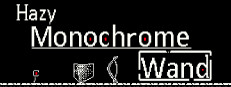Hazy Monochrome Wand