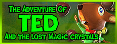 The Adventure of TED  and the lost magic crystals