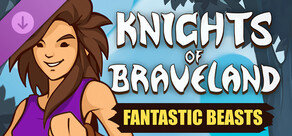 Knights of Braveland - Fantastic Beasts Pack