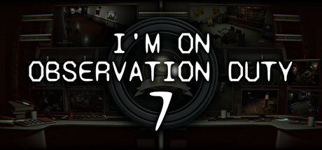 I'm on Observation Duty 7 crack status