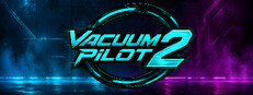 Vacuum Pilot 2