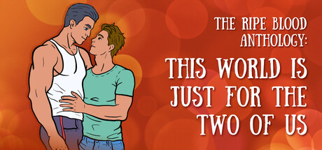 The Ripe Blood Anthology: This World Is Just for the Two of Us — Steam game cover