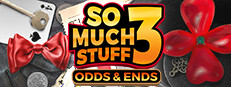 So Much Stuff 3: Odds & Ends