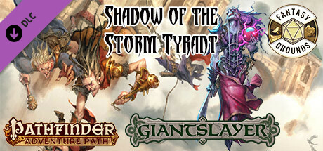 Fantasy Grounds - Pathfinder RPG - Giantslayer AP 6: Shadow of the Storm Tyrant Header Image