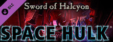 Space Hulk - Sword of Halcyon Campaign game capsule image