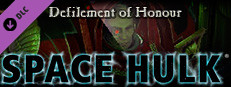 Space Hulk - Defilement of Honour Campaign game capsule image