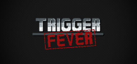 Trigger Fever Playtest Cheat Engine/CT