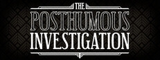 The Posthumous Investigation