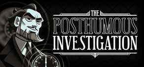 The Posthumous Investigation