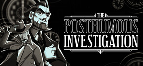 The Posthumous Investigation