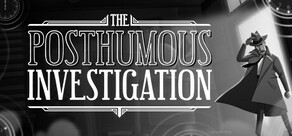 The Posthumous Investigation