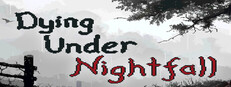 DYING UNDER NIGHTFALL