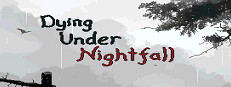 DYING UNDER NIGHTFALL