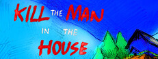 Kill the Man in the House cover