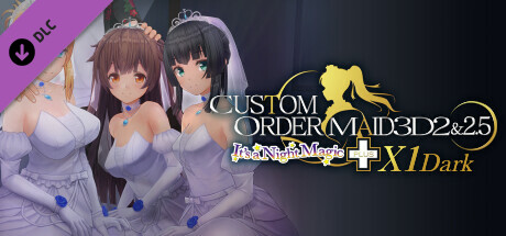 CUSTOM ORDER MAID 3D2&2.5+X1 Dark