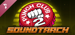 Punch Club 2: Fast Forward - Soundtrack