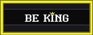 Be King