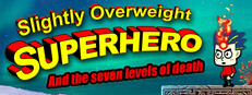 Slightly Overweight Superhero and the seven levels of death