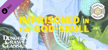 Fantasy Grounds - Dungeon Crawl Classics #98: Imprisoned in the God-Skull Header Image