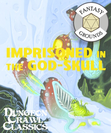 Fantasy Grounds - Dungeon Crawl Classics #98: Imprisoned in the God-Skull