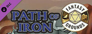 Fantasy Grounds - Path of Iron