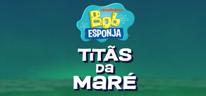 Bob Esponja: Titãs da Maré