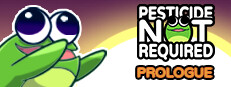 Pesticide Not Required: Prologue