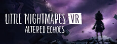 Little Nightmares VR: Altered Echoes