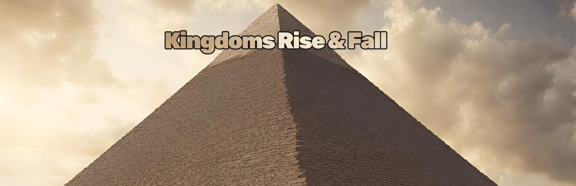 Kingdoms Rise and Fall