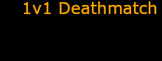 1v1 Deathmatch