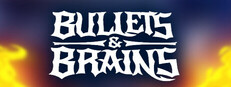 Bullets & Brains