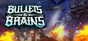 Bullets & Brains