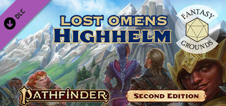 Fantasy Grounds - Pathfinder 2 RPG - Lost Omens: Highhelm Header Image
