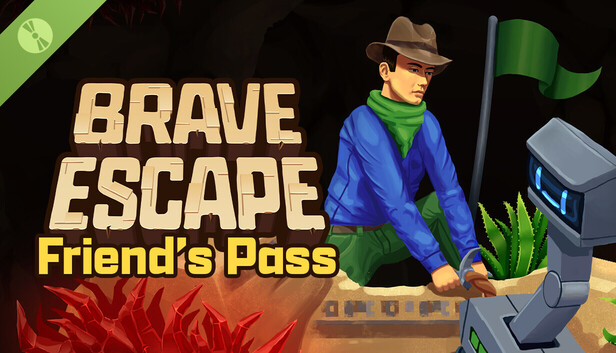 Brave Escape Friend's Pass