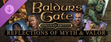 Baldur's Gate: Reflections Of Myth & Valor cover art