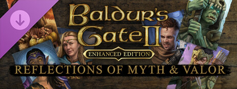 Baldur's Gate II: Reflections Of Myth & Valor cover art