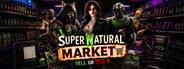 SuperNatural Market: Sell or Die