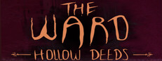 The Ward : Hollow Deeds