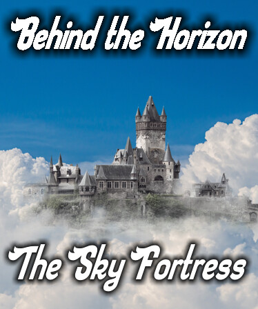 Behind the Horizon - The Sky Fortress