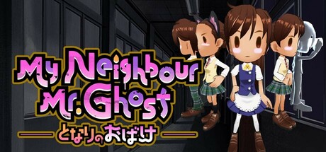 My Neighbour Mr.Ghost