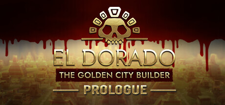 El Dorado: The Golden City Builder - Prologue Playtest Cheat Engine/CT