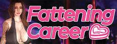 Fattening Career