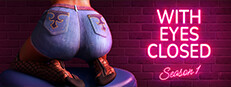 With Eyes Closed - Season 1 Banner