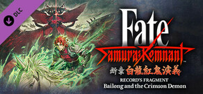 Fate/Samurai Remnant - Additional Episode 3 "Record's Fragment: Bailong and the Crimson Demon"